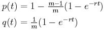 p(t)=1- ((m-1)/m)(1-e^(-rt)), q(t)=(1/m)(1-e^(-rt))